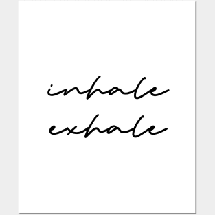 Inhale exhale Posters and Art